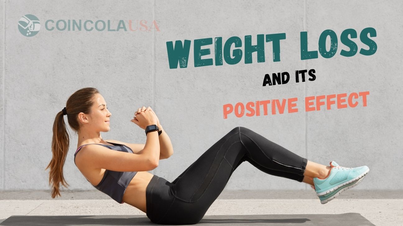 Weight Loss positive effects